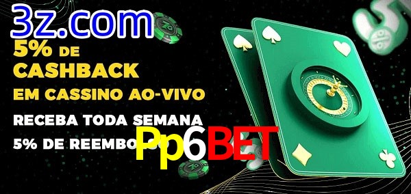 Promoções do cassino ao Vivo Pp6Bet